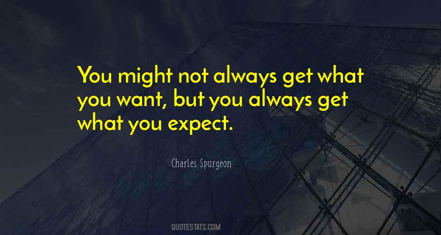 Not What You Expect Quotes #696545