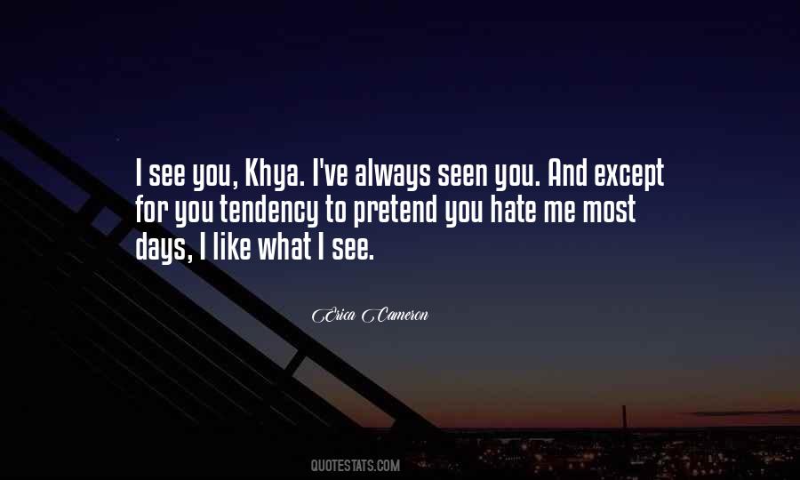 I Hate Me Quotes #623198