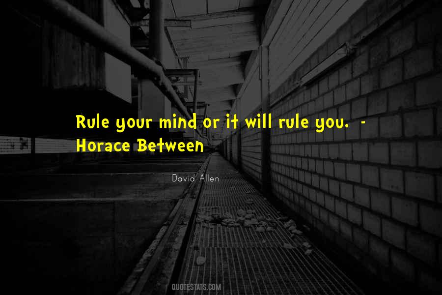 Rule Your Mind Or It Will Rule You Quotes #1090470