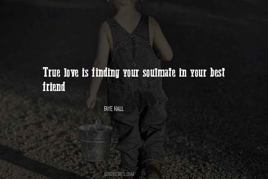 Finding Your One True Love Quotes #259905