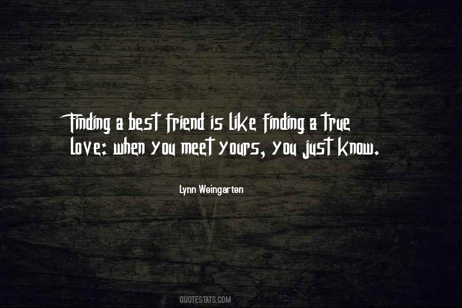 Finding Your One True Love Quotes #374811