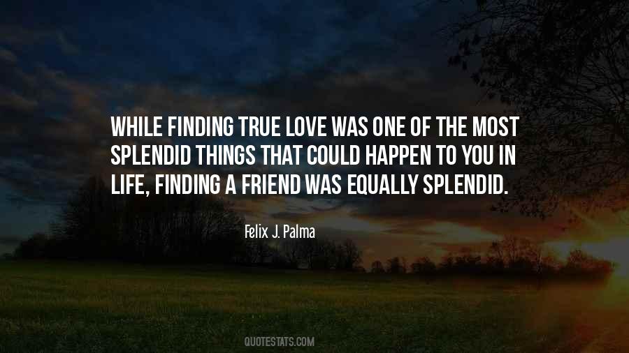 Finding Your One True Love Quotes #933025
