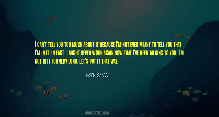 Not Too Long Quotes #809923