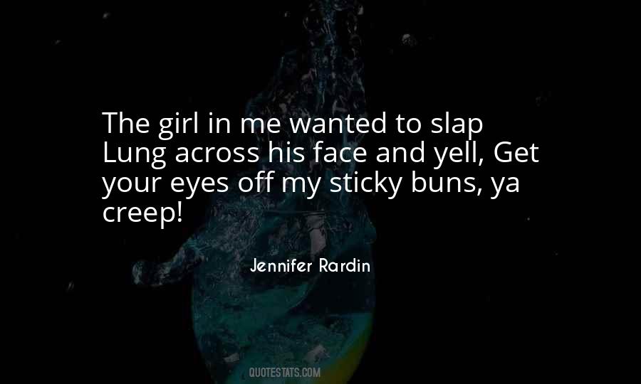 Slap A Girl Quotes #388917