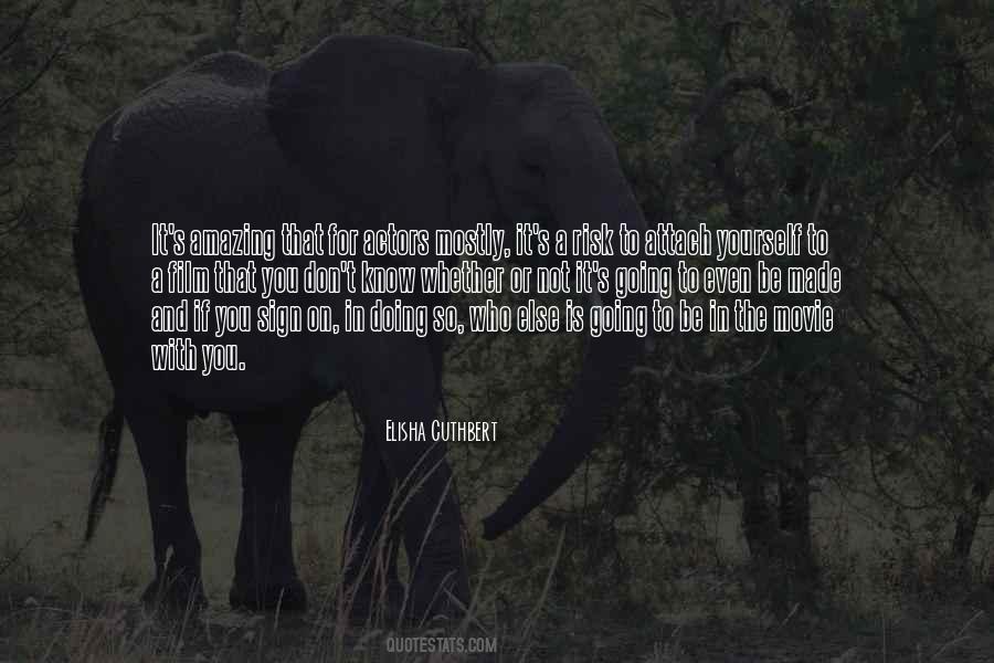 If It Is Not For You Quotes #47631