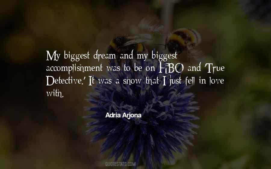 My Biggest Dream Quotes #1157984
