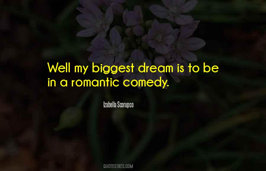 My Biggest Dream Quotes #506255