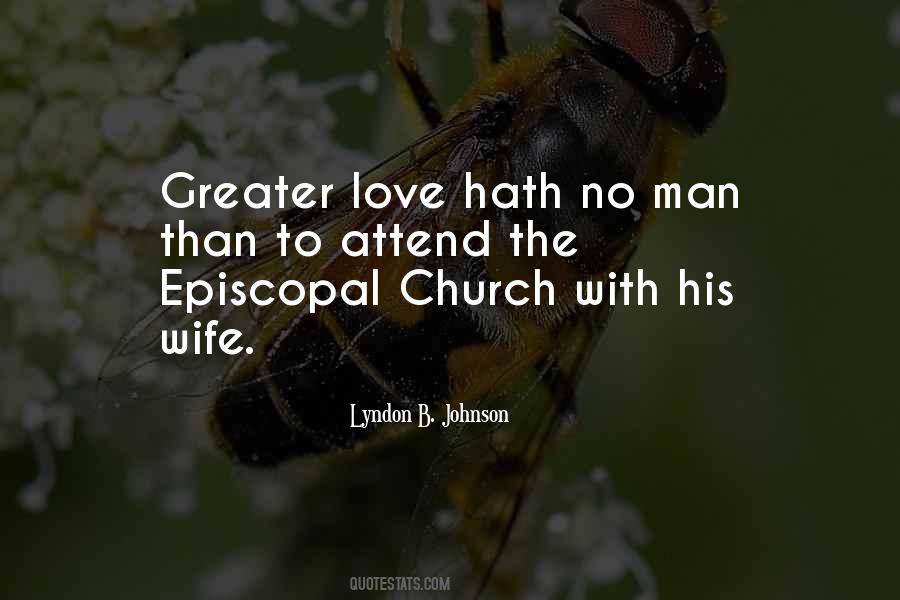 Greater Love Hath No Man Quotes #292258