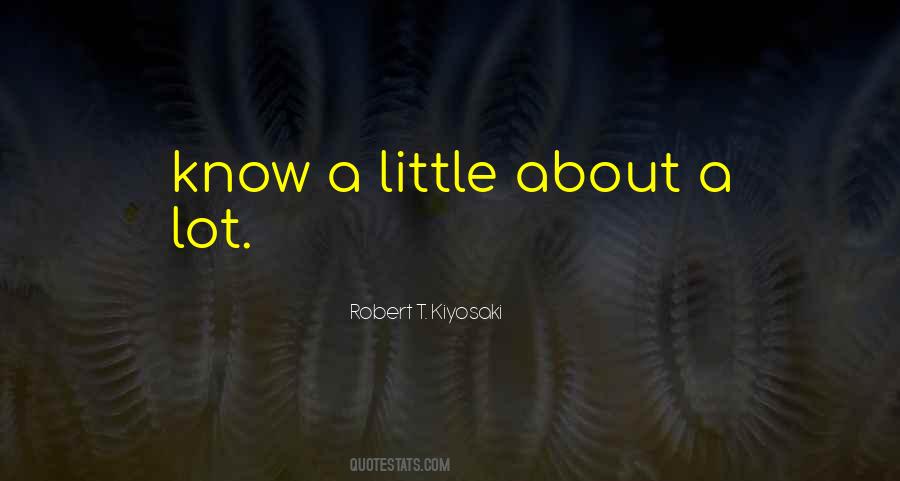 Know A Little About A Lot Quotes #223894