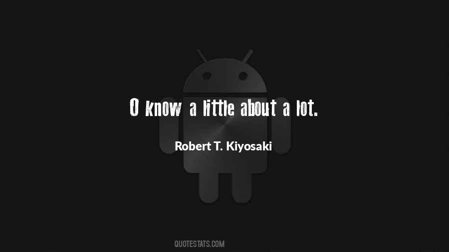 Know A Little About A Lot Quotes #410471