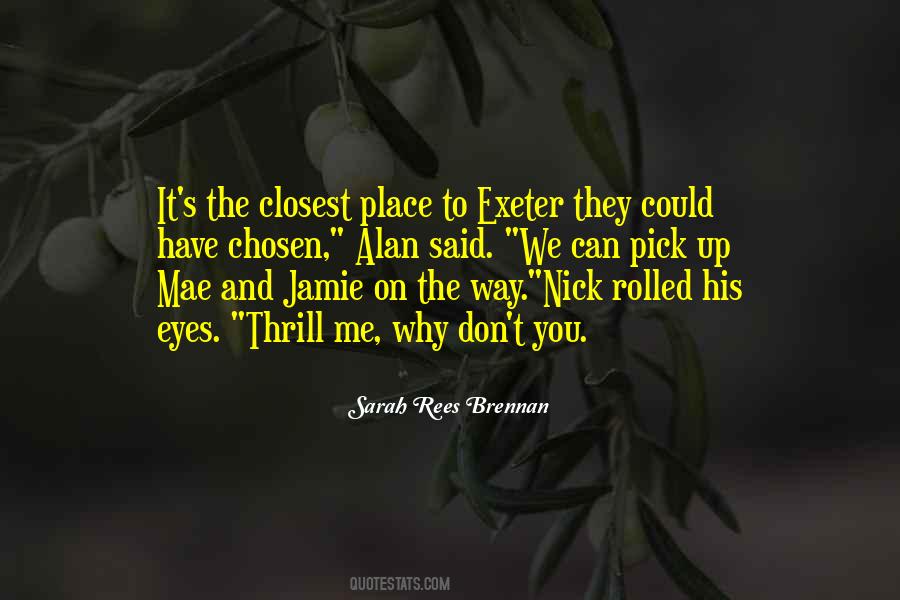 Pick On Me Quotes #1347366