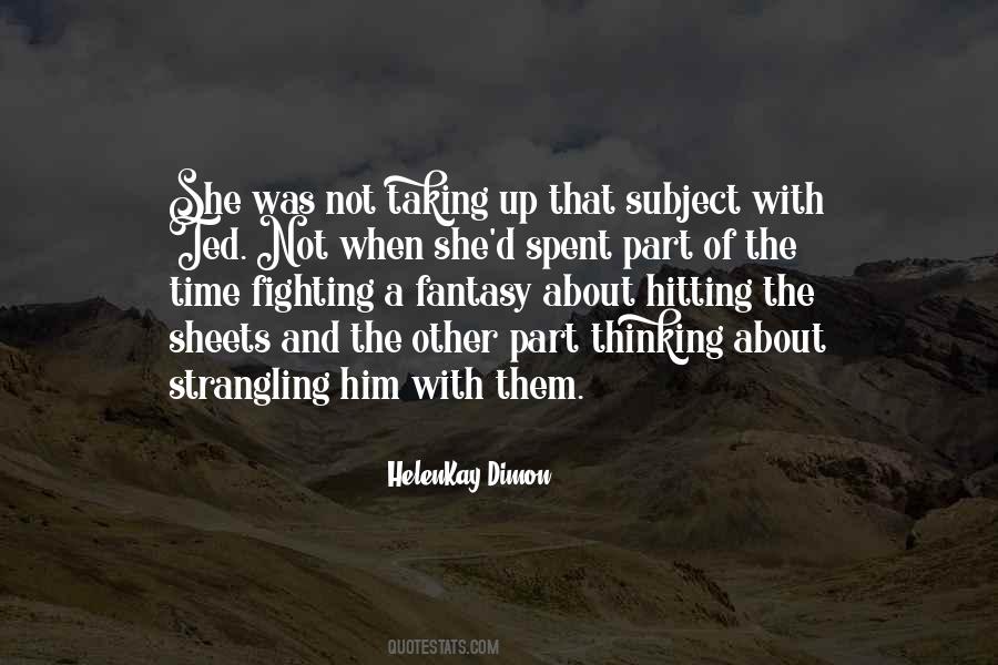 Time Spent With Him Quotes #1424576
