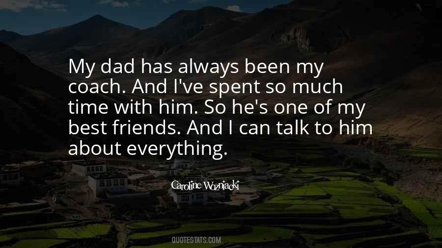 Time Spent With Him Quotes #1439038