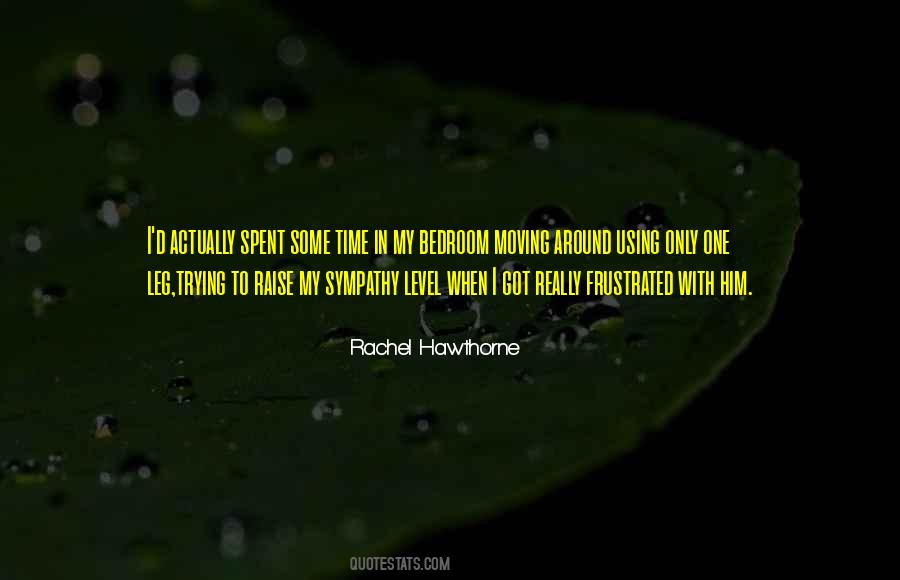 Time Spent With Him Quotes #1439297