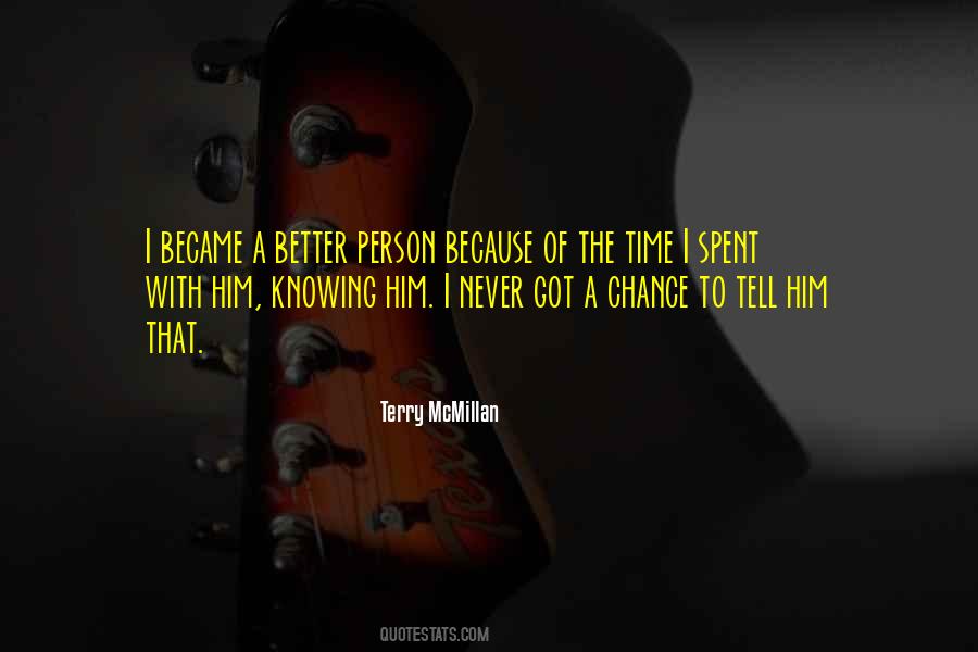 Time Spent With Him Quotes #1729861