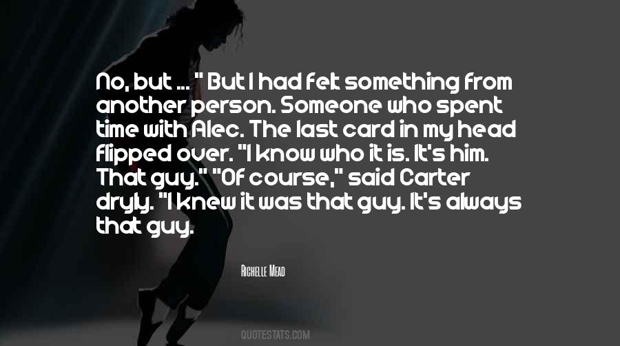 Time Spent With Him Quotes #979218
