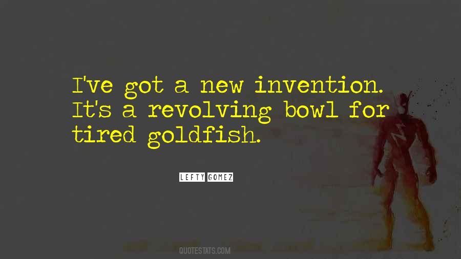 Goldfish Bowl Quotes #135533