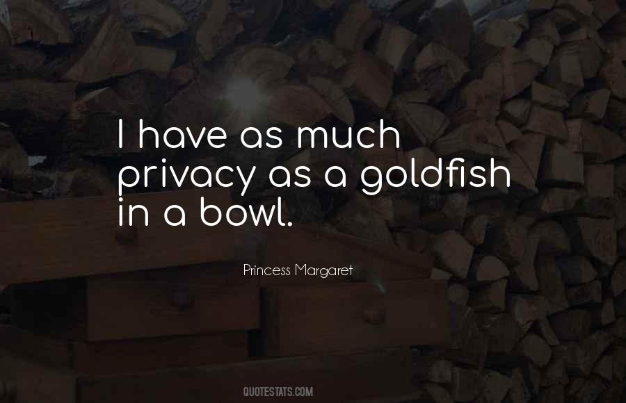 Goldfish Bowl Quotes #306048