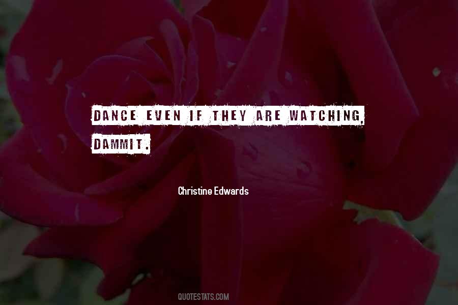 Watching You Dance Quotes #1157910