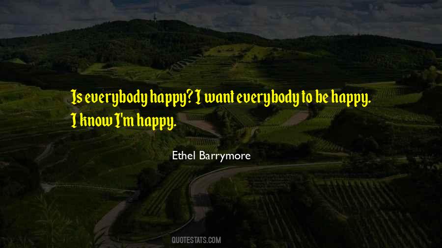 Is Everybody Happy Quotes #794761