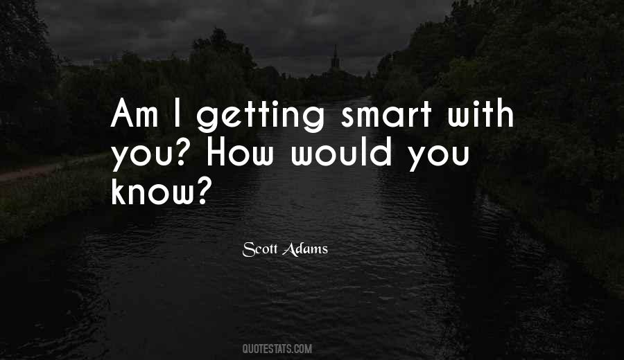I Am Smart Quotes #1304403
