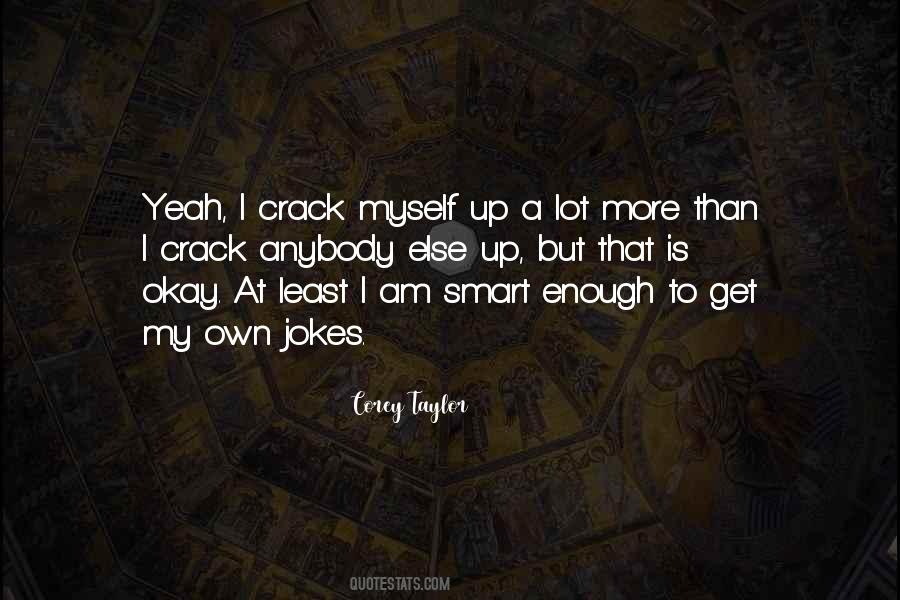 I Am Smart Quotes #1748637