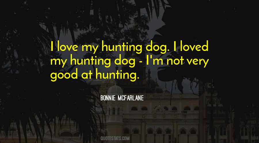 Hunting Love Quotes #1800914