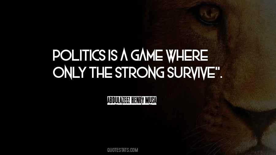 Politics Game Quotes #1100905