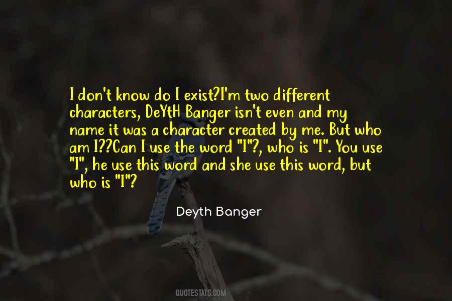 I Know My Character Quotes #942910