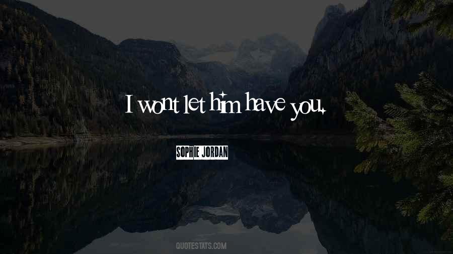 I Wont Let You Quotes #889424