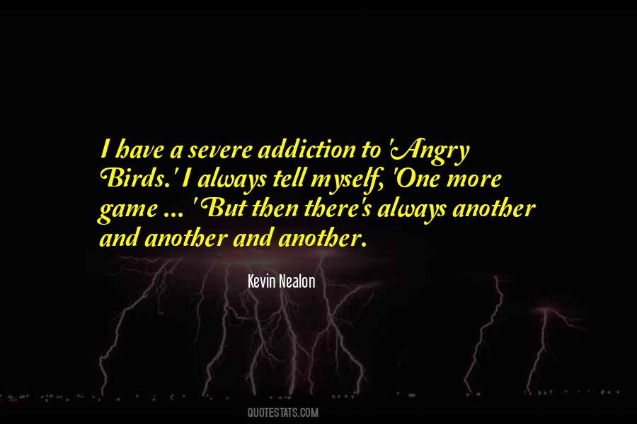 Quotes About Game Addiction #622473