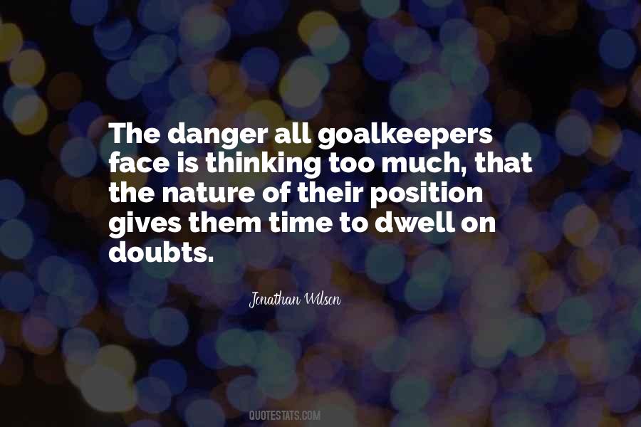 Nature Danger Quotes #1387339