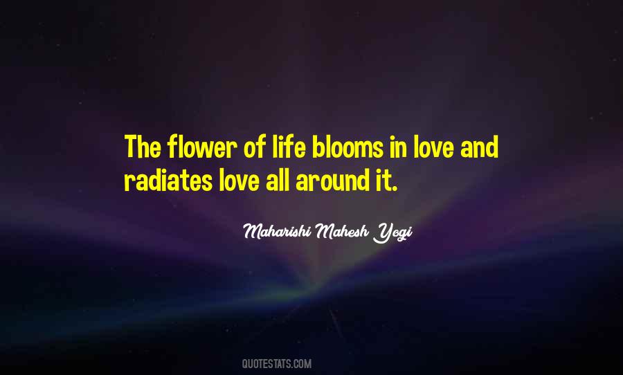 Flower Just Blooms Quotes #307169