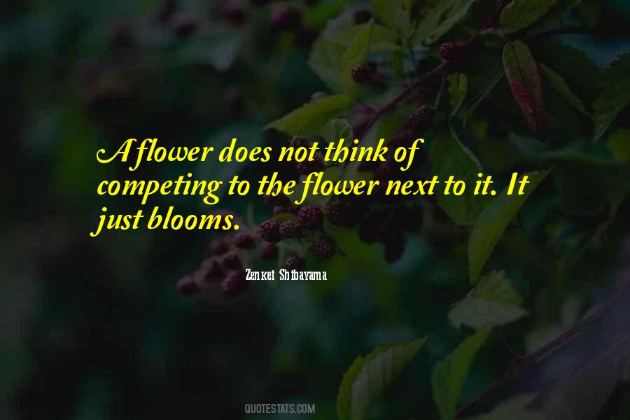 Flower Just Blooms Quotes #37197