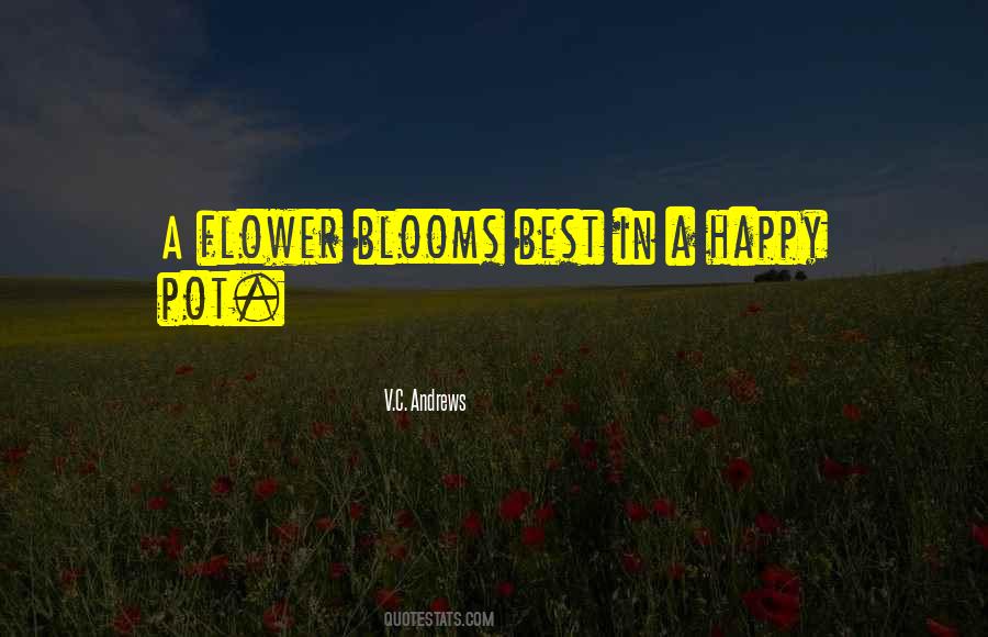 Flower Just Blooms Quotes #610919