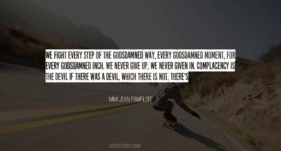 We Never Give Up Quotes #1135780