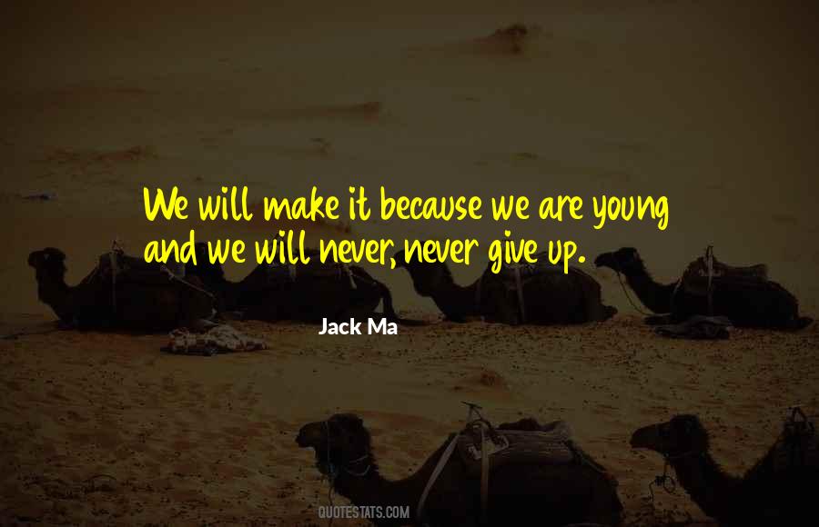 We Never Give Up Quotes #1141975