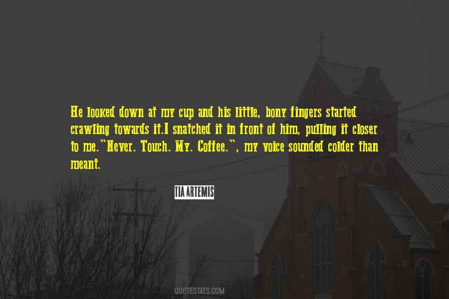 Me And My Coffee Quotes #1426049