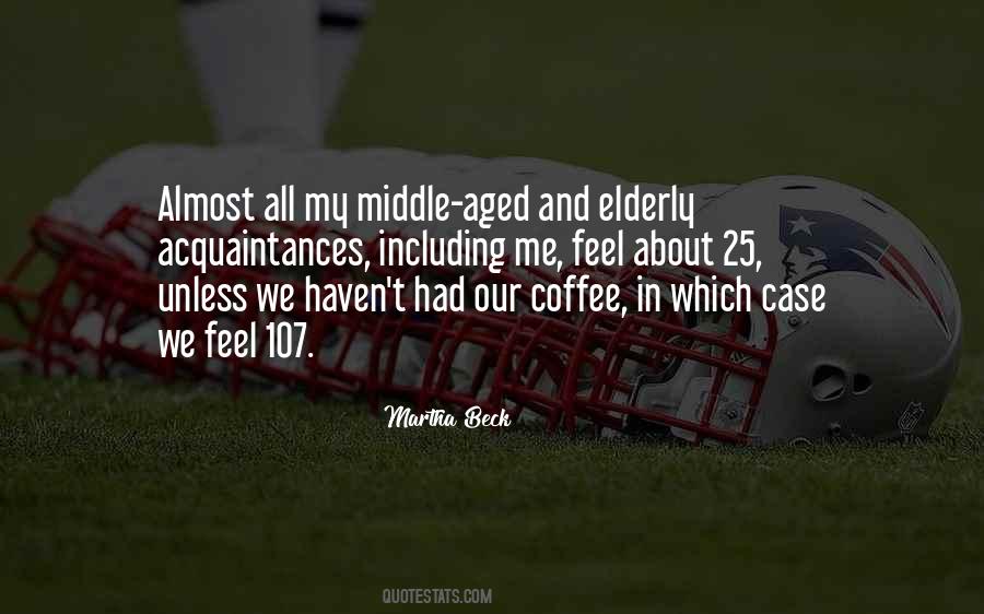 Me And My Coffee Quotes #1451294