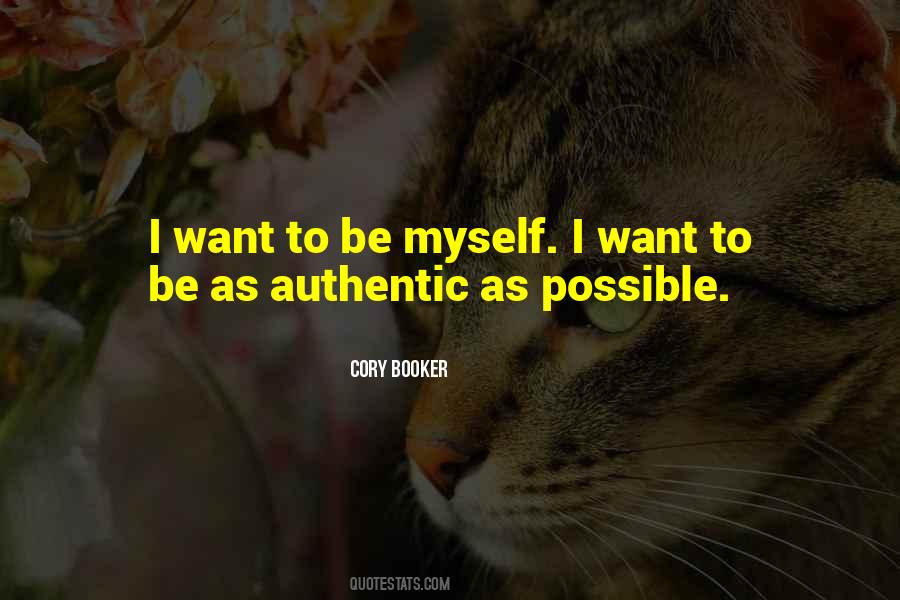 Want To Be Myself Quotes #1408191