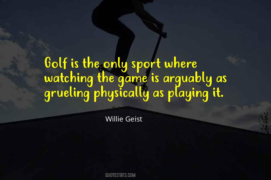 Golf Is Quotes #1112073