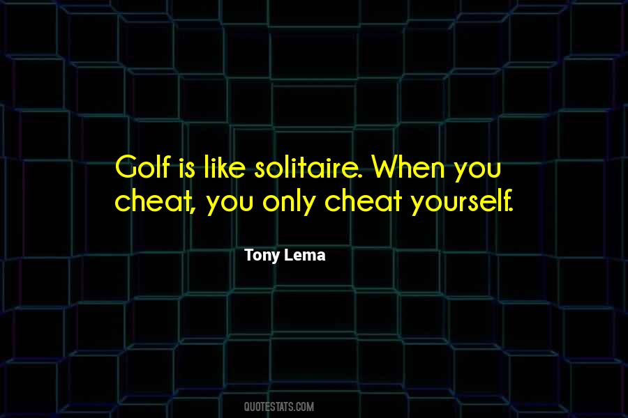 Golf Is Quotes #1239831