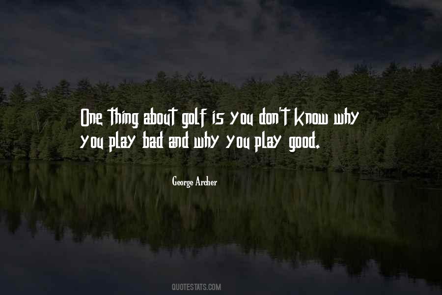 Golf Is Quotes #1312466