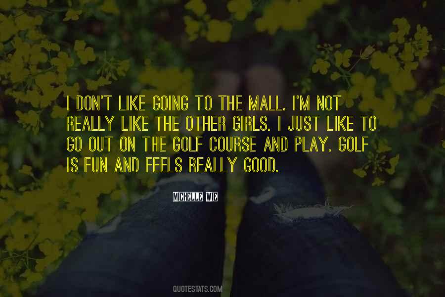 Golf Is Quotes #1728169