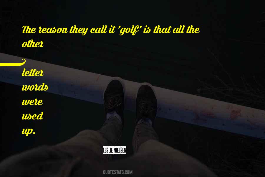 Golf Is Quotes #996035