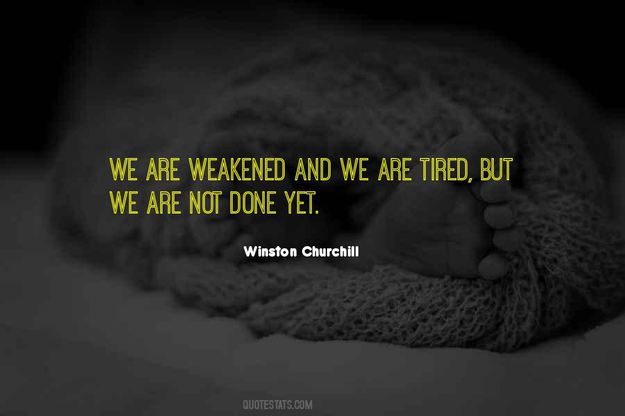 We Are Tired Quotes #133677