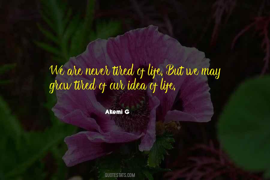 We Are Tired Quotes #1550343