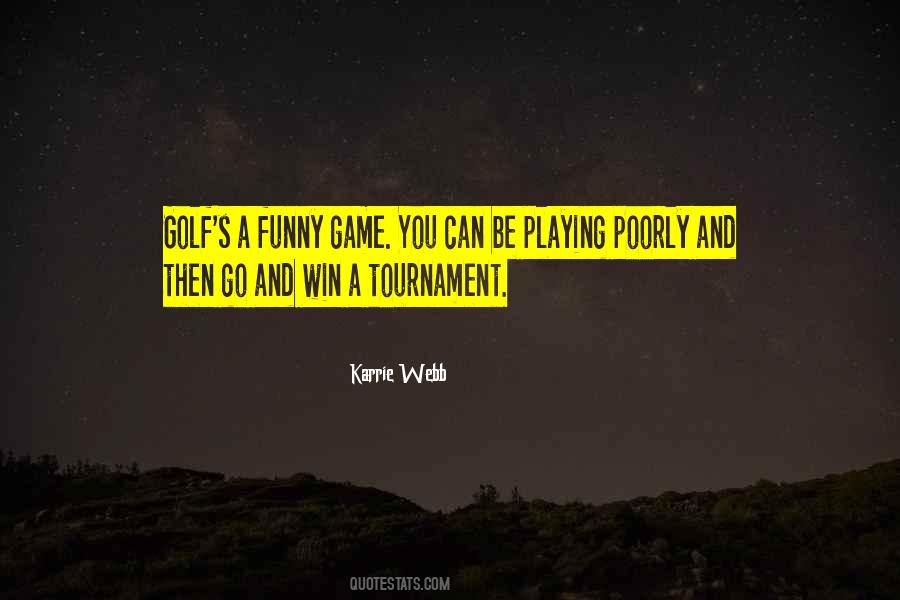 Golf Tournament Quotes #1746914