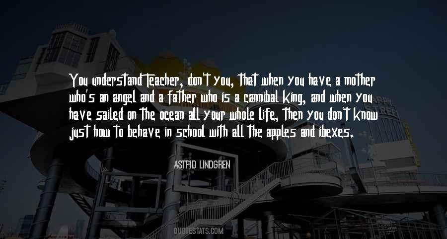 Quotes About Your School Teacher #1044592