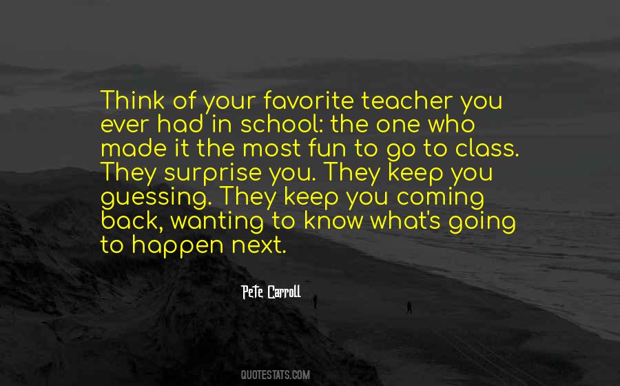 Quotes About Your School Teacher #1645293